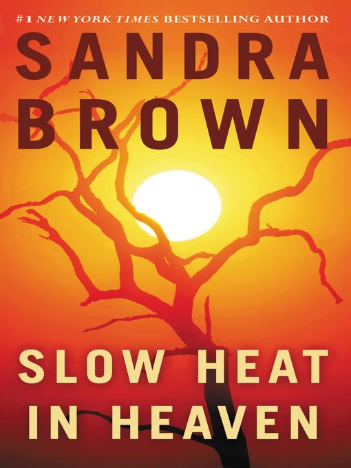 Title details for Slow Heat in Heaven by Sandra Brown - Wait list